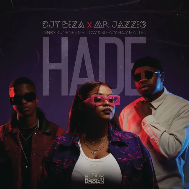 Hade (feat. Dinky Kunene & Mellow & Sleazy)