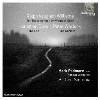 Ralph Vaughan Williams: Ten Blake Songs; On Wenlock Edge - Jonathan Dove: The End - Peter Warlock: The Curlew by Jacqueline Shave