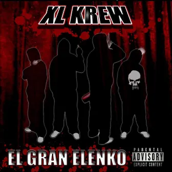 El Gran Elenko by XL Krew