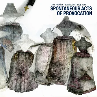 Spontaneous Acts of Provocation by Kris Wanders