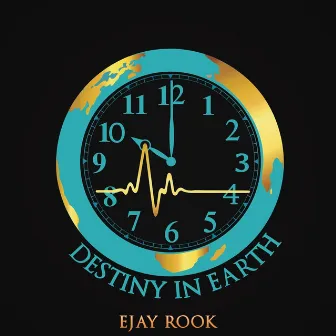 Destiny in Earth by Ejay Rook