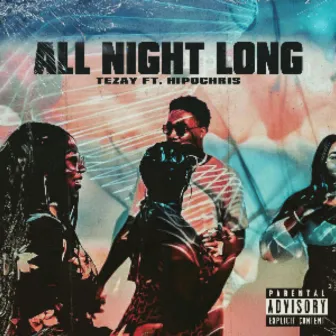 All Night Long by Tezay