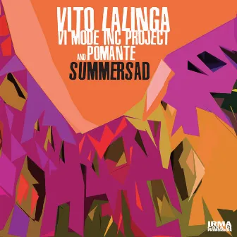 Summersad by Vito Lalinga (Vi Mode Inc. Project)