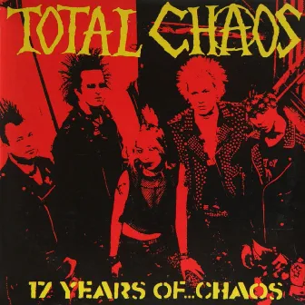 17 Years of Chaos by Total Chaos