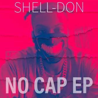 No Cap by Shell-Don