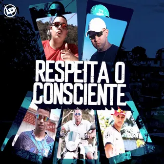 Respeita o Consciente by Mc Tchuck