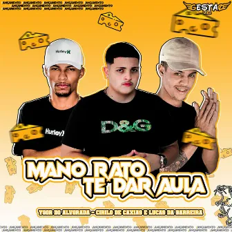 Mano Rato Te Dar Aula by Dj lucas da barreira