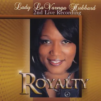 Royalty by Lady La Varnga Hubbard