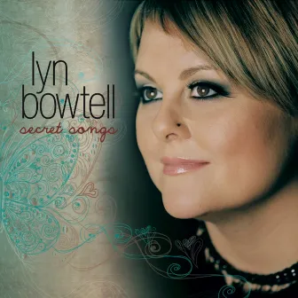 Secret Songs by Lyn Bowtell