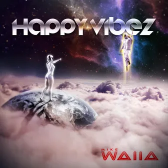 Happy Vibez by Mike Walla