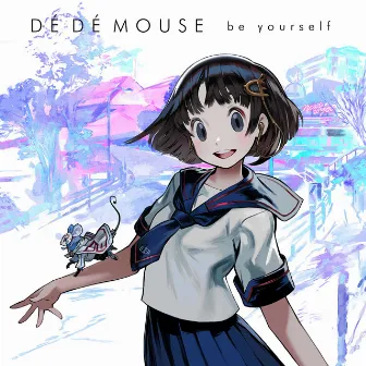 be yourself by DE DE MOUSE