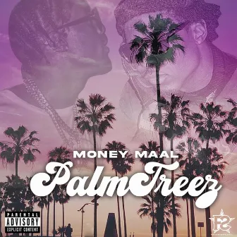 Palm Treez by Money Maal