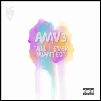 ArtMusic Vol.3 : All I Ever Wanted by Kev