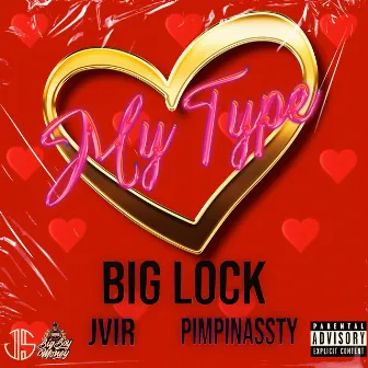 My Type by Big Lock