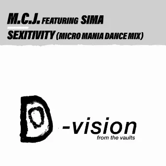 Sexitivity (Micro Mania Dance Mix) by M.C.J.