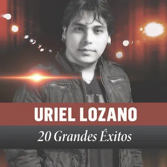 20 Grandes Éxitos by Uriel Lozano