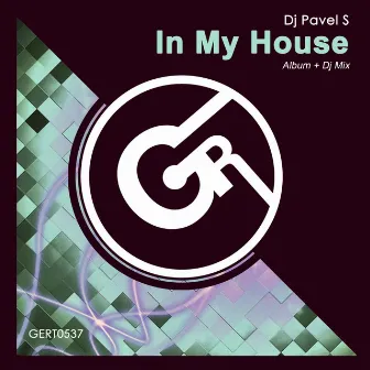 In My House by DJ Pavel S