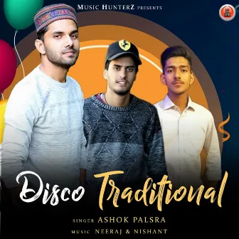 Disco Traditional by Ashok Palsra