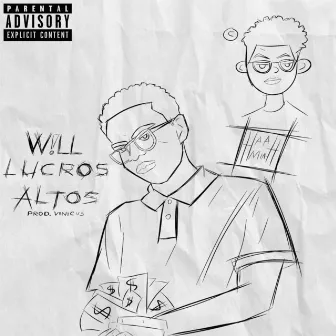 Lucros Altos by W!LL