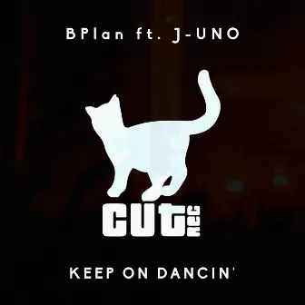 Keep on Dancin' by BPlan