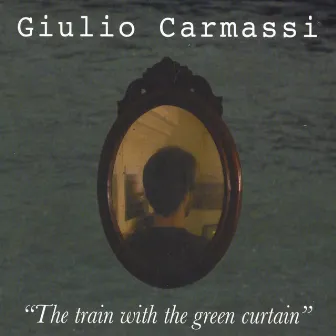 The Train With The Green Curtain by Giulio Carmassi