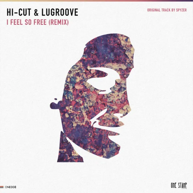 I Feel So Free - Hi-Cut & LuGroove Remix - Radio Edit