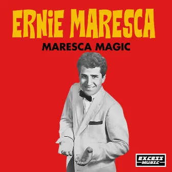 Maresca Magic by Ernie Maresca