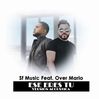 Ese Eres Tu (Acoustica) by SF Music