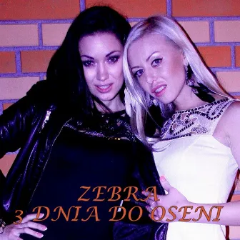 3 Dnia do Oseni by Zebra