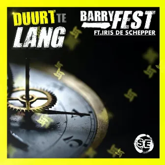 Duurt Te Lang by Barry Fest