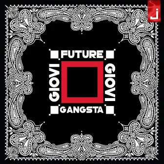 Future Gangsta by Giovi