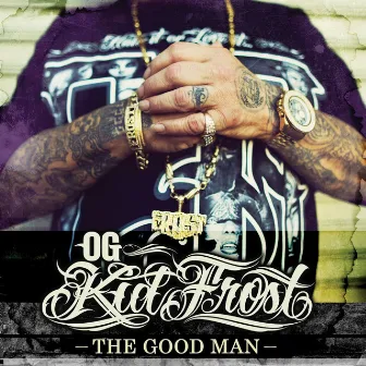 The Good Man by Og Kid Frost