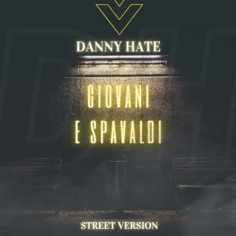 Giovani e spavaldi (Street Version) by Danny Hate