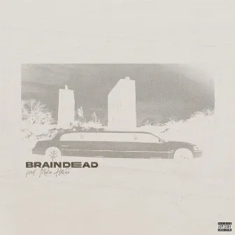 BRAINDEAD by Van Buren Records