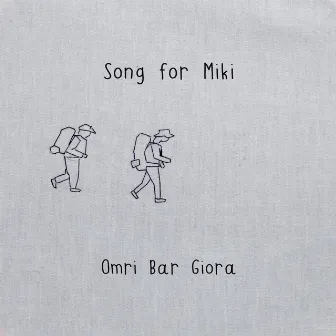 Song for Miki by Omri Bar Giora