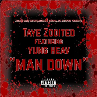 Man Down by Taye Zooited