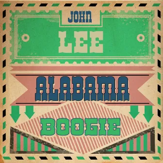 Alabama Boogie by John Lee