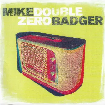 Double Zero by Mike Badger