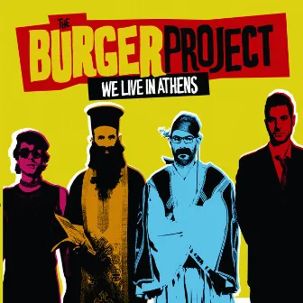 We live in Athens by The Burger Project