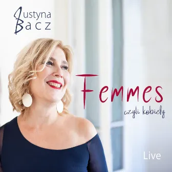 Femmes, czyli kobiety (Live) by Justyna Bacz