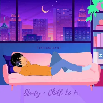 The Lush Lofi by Study + Chill LoFi