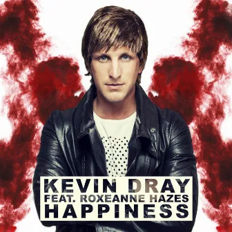 Happiness by Kevin Dray