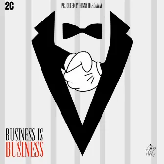 Business Is Business by 2c Gump