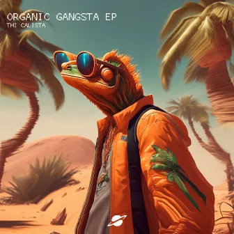 Organic Gangsta by Thi Calista