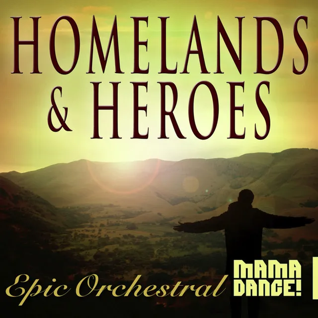 Epic Orchestral: Homelands & Heroes