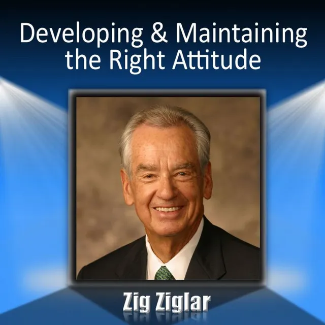 Developing & Maintaining the Right Attitude