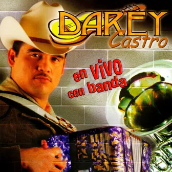 En Vivo Con Banda by Darey Castro