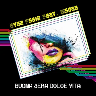 Buona Sera Dolce Vita by Mauro