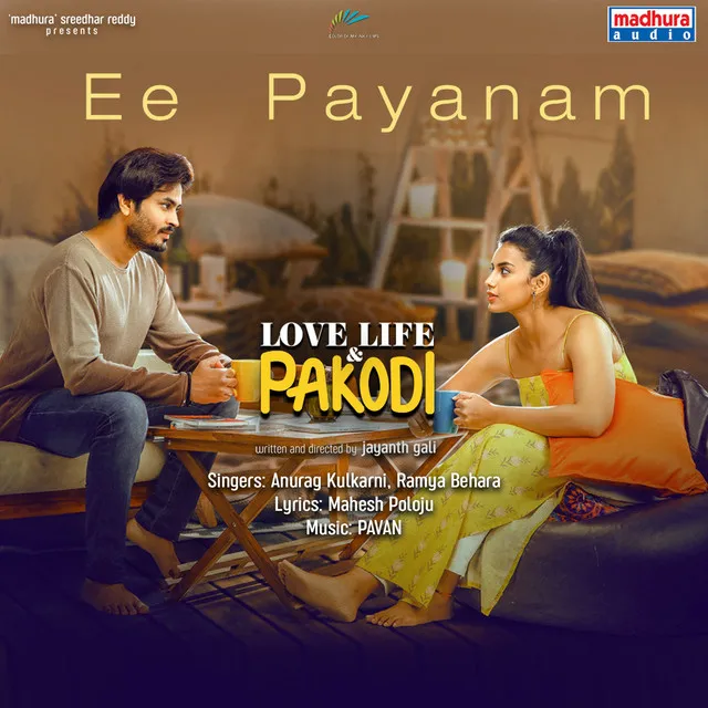 Ee Payanam - From "Love Life and Pakodi"