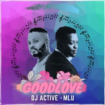 Goodlove by DJ Active